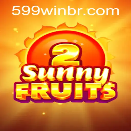 SunnyFruits2 and the Thrilling 599win Experience